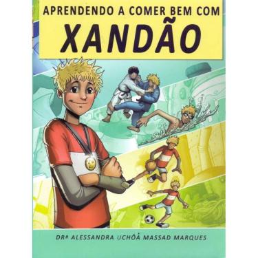 Imagem de Aprendendo a Comer Bem Com Xandao