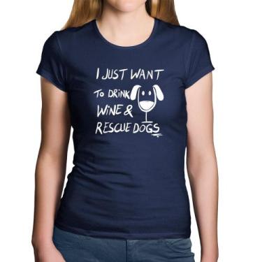 Imagem de Baby Look Algodão I just want to drink wine and rescue dogs - Foca na 