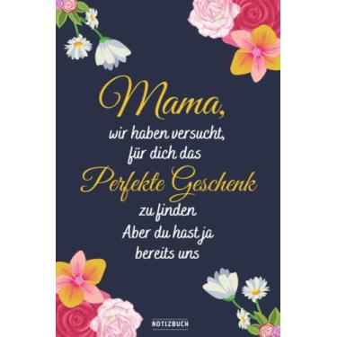 Imagem de MAMA wir haben versucht, für dich das perfekte Geschenk: Lustige geschenke für frauen | Perfekt für Notizen, Zum Aufschreiben Von Gedanken, Zielen, Als Tagebuch oder Agenda | Notizbuch A5 |