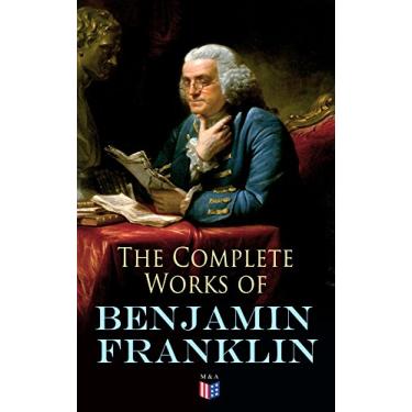 Imagem de The Complete Works of Benjamin Franklin: Letters and Papers on Electricity, Philosophical Subjects, General Politics, Moral Subjects & the Economy, American ... & During the Revolution (English Edition)