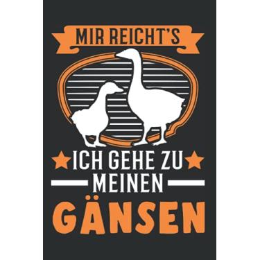 Imagem de Gänsehalter Tagesplaner: Mir reichts Ich gehe zu meinen Gänsen Gänsezüchter/Kalender 2022 / Wochenplaner Tagesplaner Planer/Planungsbuch To-Do-Liste / 6x9 Zoll / 100 ausfüllbare Seiten