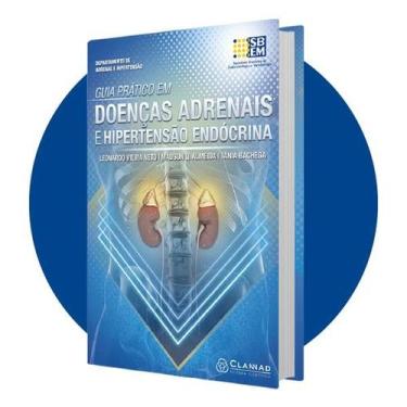 Imagem de Guia Prático Em Doenças Adrenais E Hipertensão Endócrina - EDITORA CLA