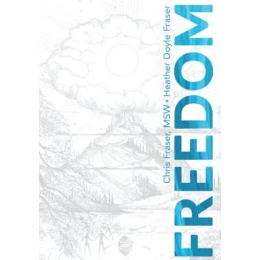 Imagem de Freedom: How Teens Can Use Mindful Compassion to Thrive in a Chaotic World and Grow a Purpose-driven Life