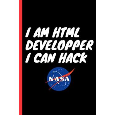 Imagem de i am html developper ans i can hack nasa : notebook 120 pages 6x9