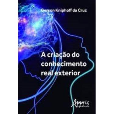 Imagem de Criacao Do Conhecimento Real Exterior, A