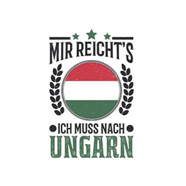 Imagem de Ungarn Reise Notizbuch: Mir reichts Ich muss nach Ungarn Urlaub Geschenk / 6x9 Zoll / 120 linierte Seiten