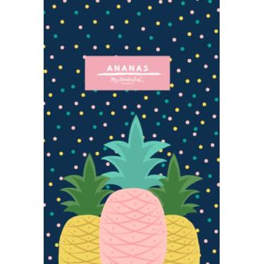 Imagem de Ananas dot grid journal: Explore your creativity, boost your memory, and experience your best self with this cool journal. For sketching, journaling, free writing…