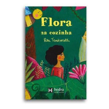 Imagem de Livro: Flora Na Cozinha. Rita Taraborelli. Editora Hedra Edrucação. - 