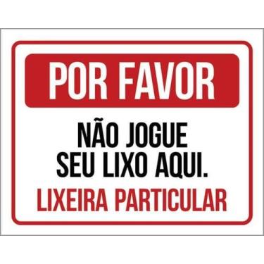 Imagem de Kit 10 Placas De Sinalização - Por Favor Lixeira Particular - Sinalizo