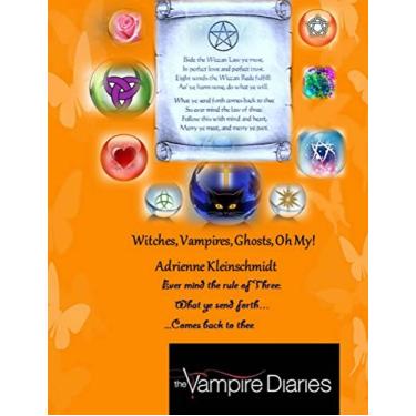 Imagem de The Vampire Diaries: Witches, Vampires, Ghosts, Oh My! (Witches Times Three, So Shall It Be Book 1) (English Edition)