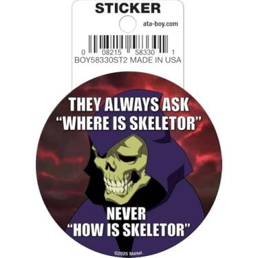 Imagem de Ata-Boy Masters of The Universe They Always Ask Where is Skeleor Never How is Skeletor Die Cut Adesivo de 7,6 cm