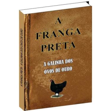 Imagem de Livro A Franga Preta - A Galinha Dos Ovos De Ouro - Livropostal