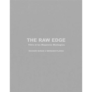 Imagem de The Raw Edge. Vière et les Moyennes Montagnes: Richard Nonas & Bernard Plossu