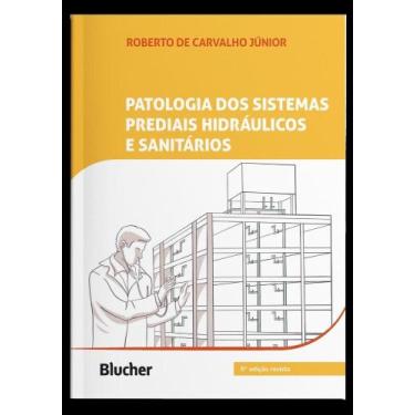 Imagem de Patologia Dos Sistemas Prediais Hidráulicos e Sanitários - BLUCHER, 3