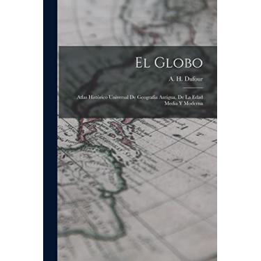 Imagem de El Globo: Atlas Histórico Universal De Geografía Antigua, De La Edad Media Y Moderna