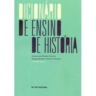 Imagem de Dicionário de Ensino de História - 01Ed/19 - FGV, Sortido