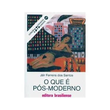 Imagem de Livro - Primeiros Passos - O Que é Pós-Moderno - Volume 165