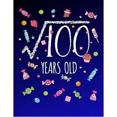 Imagem de Square Root 100 years old: Funny Math 10th Birthday Gift Notebook | Candy and Mathematic Lover Journal | Great Gift for 10 years old Girls and Boys who are little Math Nerds