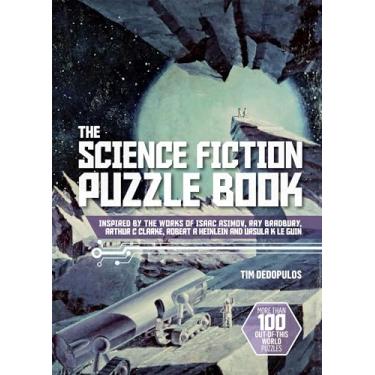 Imagem de The Science Fiction Puzzle Book: Inspired by the Works of Isaac Asimov, Ray Bradbury, Arthur C Clarke, Robert a Heinlein and Ursula K Le Guin
