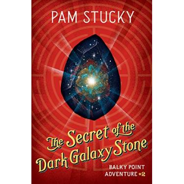 Imagem de The Secret of the Dark Galaxy Stone (Balky Point Adventures Book 2) (English Edition)