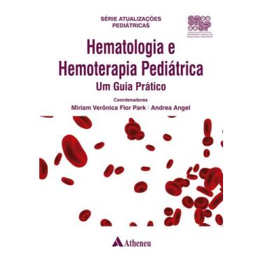 Imagem de Livro - Hematologia E Hemoterapia Pediátrica - Um Guia Prático