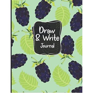 Imagem de DRAW & WRITE Journal: Childrens Sketch Book for Drawing Practice Great Art Gift - Primary Draw & Write - Storybook - Diary (Journals for Kids) - Cute Blackberries Pattern