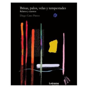 Imagem de Brisas, palos, velas y tempestades - Espanhol