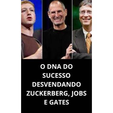 Imagem de Livro o dna do sucesso desvendando zuckerberg, jobs e gates - DUKE EDI