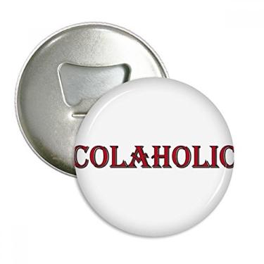 Imagem de Elegante palavra Colaholic abridor de garrafas ímã de geladeira emblema multifuncional