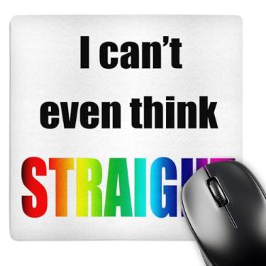 Imagem de 3dRose Mouse pad LLC 20 x 20 x 0,63 cm, I Cant Even Think Straight (mp_108314_1)