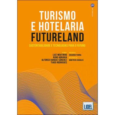 Imagem de Turismo E Hotelaria Futureland. Sustentabilidade E Tecnologias Para O