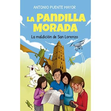 Imagem de La Pandilla Morada y la maldición de San Lorenzo (Literatura infantil) (Spanish Edition)