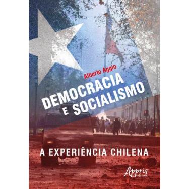 Imagem de Livro - Democracia e socialismo: A experiência chilena