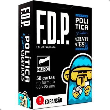 Imagem de FDP Foi De Propósito Política E Outras Chatices Expansão Jogo De Carta