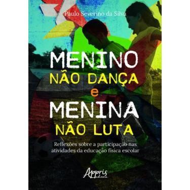 Imagem de Livro - Menino não dança e menina não luta