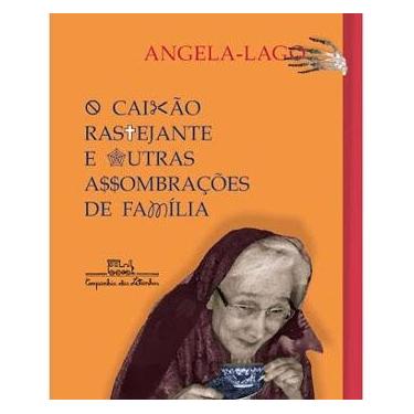 Imagem de Livro - O Caixão Rastejante e Outras Assombrações de Família - Angela-Lago