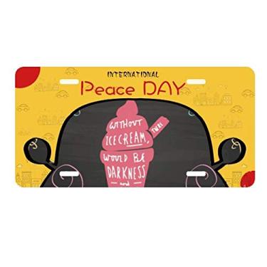 Imagem de DIYthinker Sem sorvete There Would Be Darkness Placa de carro Decoração Dia da Paz