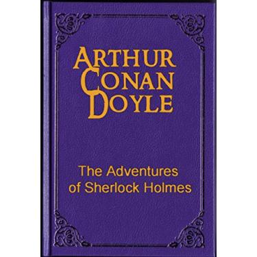 Imagem de The Adventures of Sherlock Holmes by Arthur Conan Doyle (Illustrated) (English Edition)