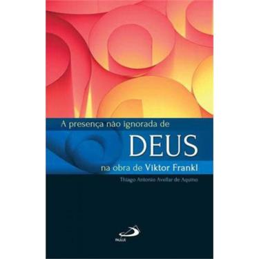 Imagem de A Presença Não Ignorada De Deus Na Obra De Viktor Frankl