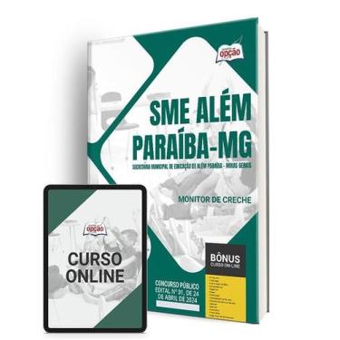 Imagem de Apostila SME Além Paraíba - MG 2024 - Monitor de Creche - Apostilas Op