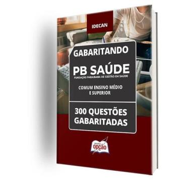 Imagem de Caderno PB Saúde - Comum Ensino Médio e Superior - 300 Questões Gabari
