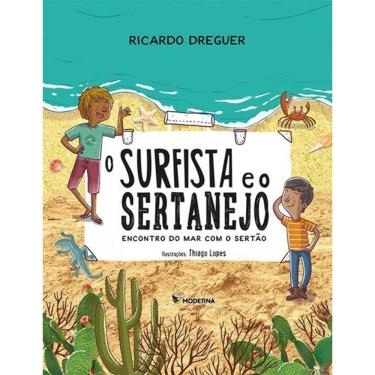 Imagem de Surfista e o Sertanejo, O - Encontro do Mar com o Sertão