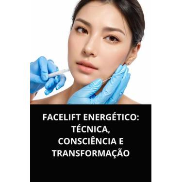 Imagem de Livro facelift energético técnica, consciência e transformação - DUKE 