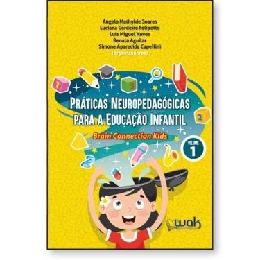 Imagem de Praticas Neuropedagogicas para a Educacao Infantil: Brain Connection K