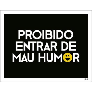 Imagem de Placa Decorativa - Proibido Entrar De Mau Humor 36X46