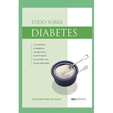 Imagem de Todo Sobre Diabetes: los síntomas, el diagnóstico y los cuidados: 3
