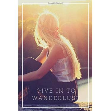 Imagem de G I V E I N T O W A N D E R L U S T: notebook