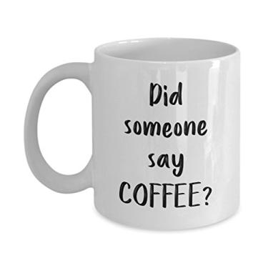 Imagem de Caneca de café Did Someone Say – Caneca de café de cacau quente divertido – ideia de de Natal