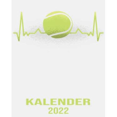 Imagem de Kalender 2022: 8x10 Kalender von 01/2022 - 12/2022 1 Tag = 1 Seite mit großem Tageskalender und großartiger Übersicht. Monatsübersicht, ... / Herzschlag Tennis Kalender 2022