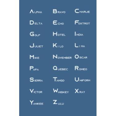 Imagem de Alpha, bravo, Charlie,delta,echo, foxtrot, golf, hotel, India,Juliet, kilo, lima, mike, November, Oscar, papa, Quebec, Romeo, sierra,tango ...,x-ray,Yankee,Zulu: College ruled notebook